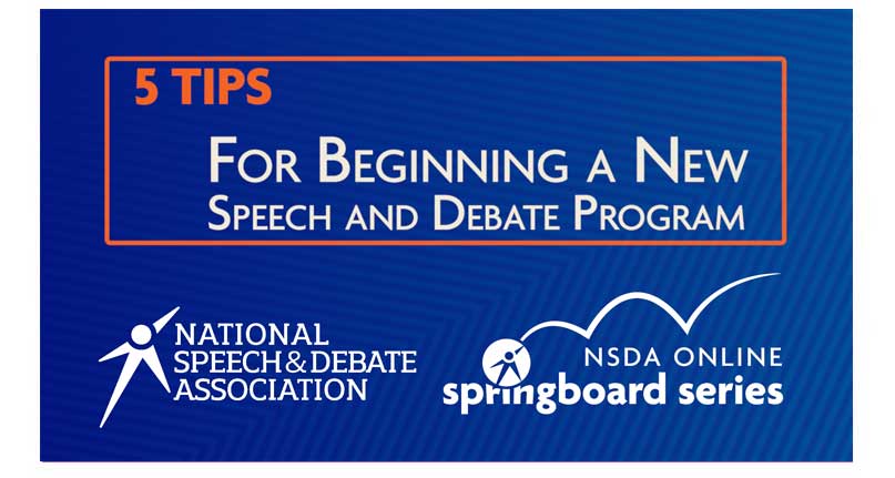 5 Tips For Beginning a New Speech and Debate Program 5 Tips For Beginning a New Speech and Debate Program