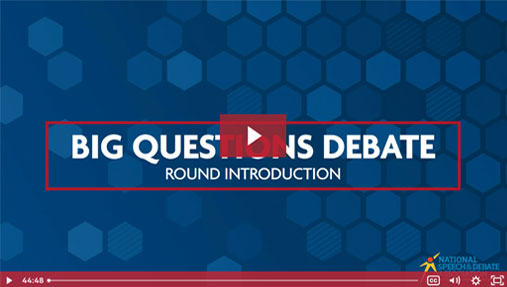 Big Questions Debate Round Introduction Big Questions Debate Round Introduction