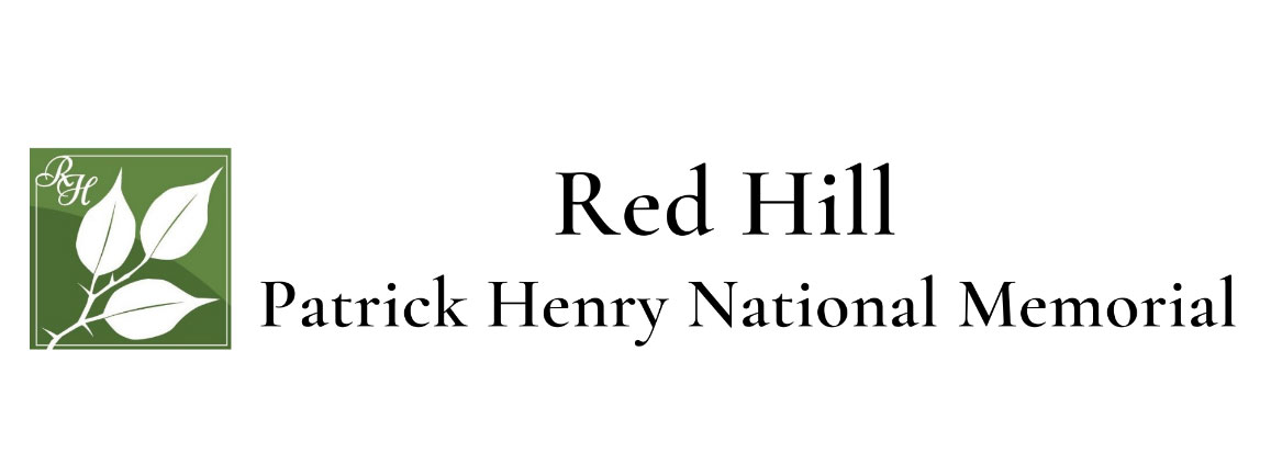 Red Hill - Patrick Henry National Memorial Red Hill - Patrick Henry National Memorial