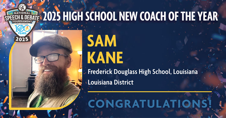 2025 High School New Coach of the Year is Sam Kane from Frederick Douglass High School in Louisiana